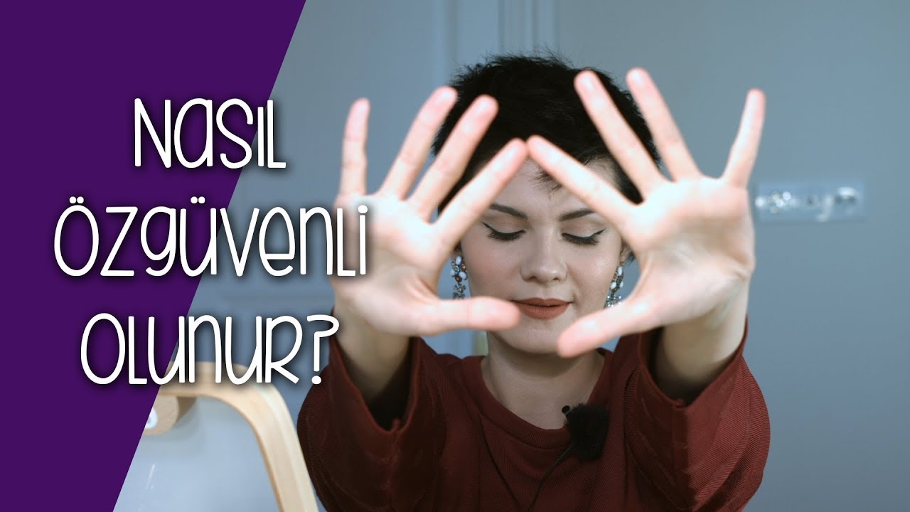 Nasıl Daha Özgüvenli Olursunuz ? | Motivasyon Tavsiyeleri | Biraz Sohbet Edelim