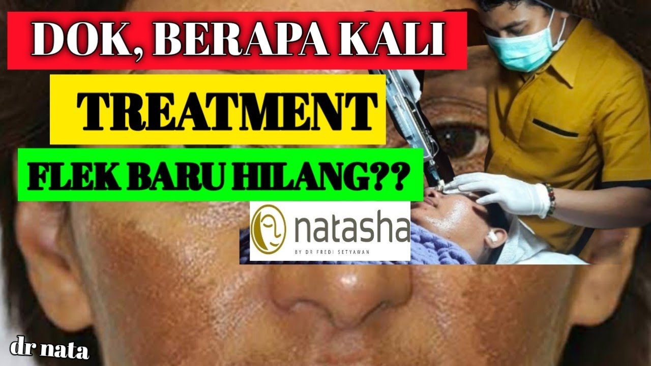 Berapa Kali Prawatan Flek baru hilang? || dr. Nata Natasha Mataram
