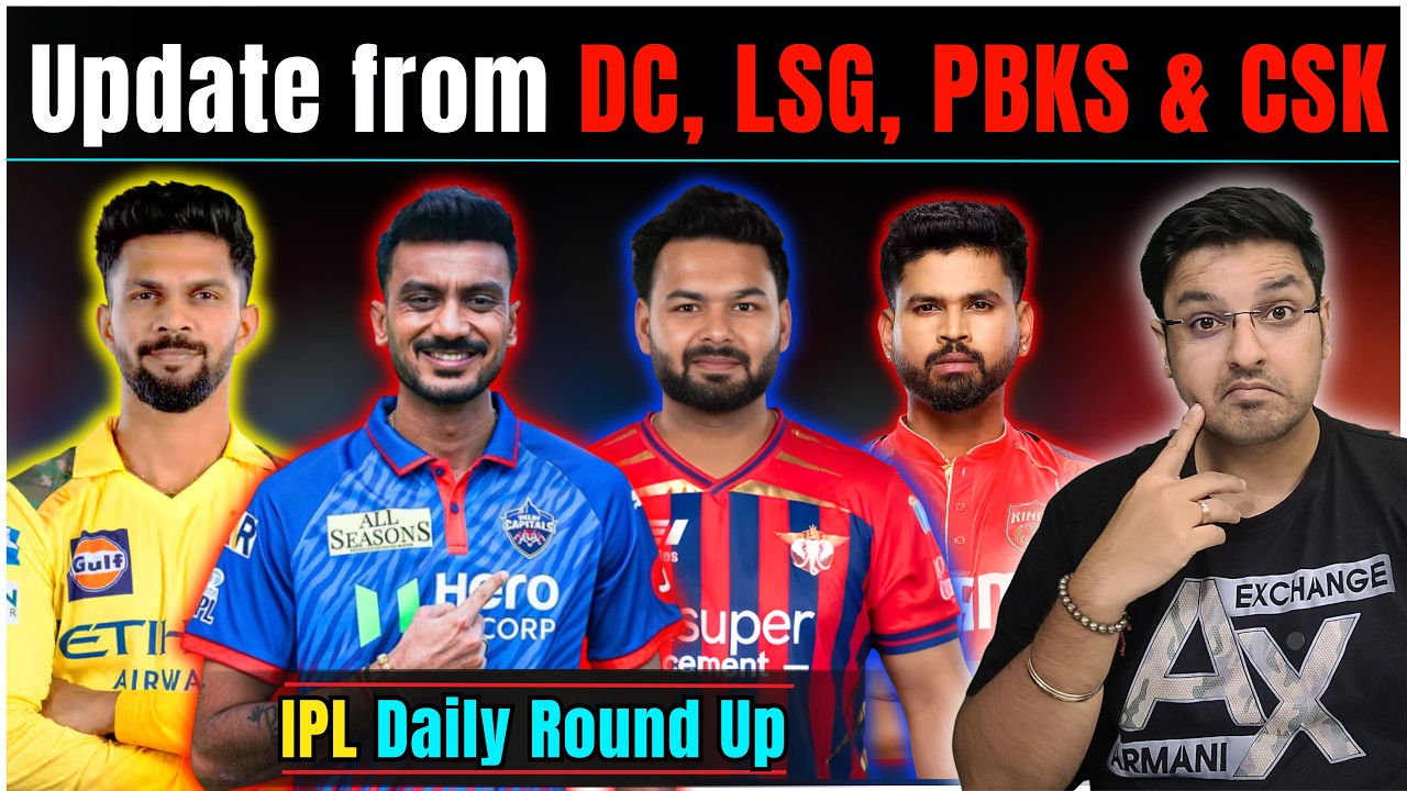 LIVE--- IPL Daily Round- Up: Update from DC, LSG, CSK & PBKS | Replacement in CSK | IPL 2026  News