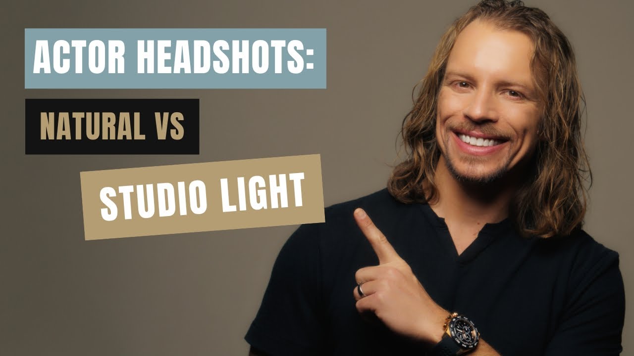 Natural Light vs Studio Light | Which Is Better for Actor Headshots?