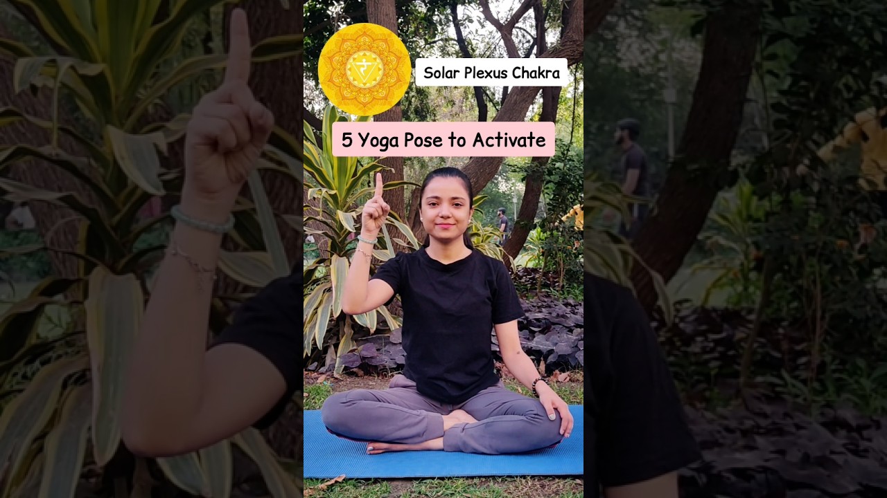 5 Yoga Poses to Activate Your Manipura Chakra 
