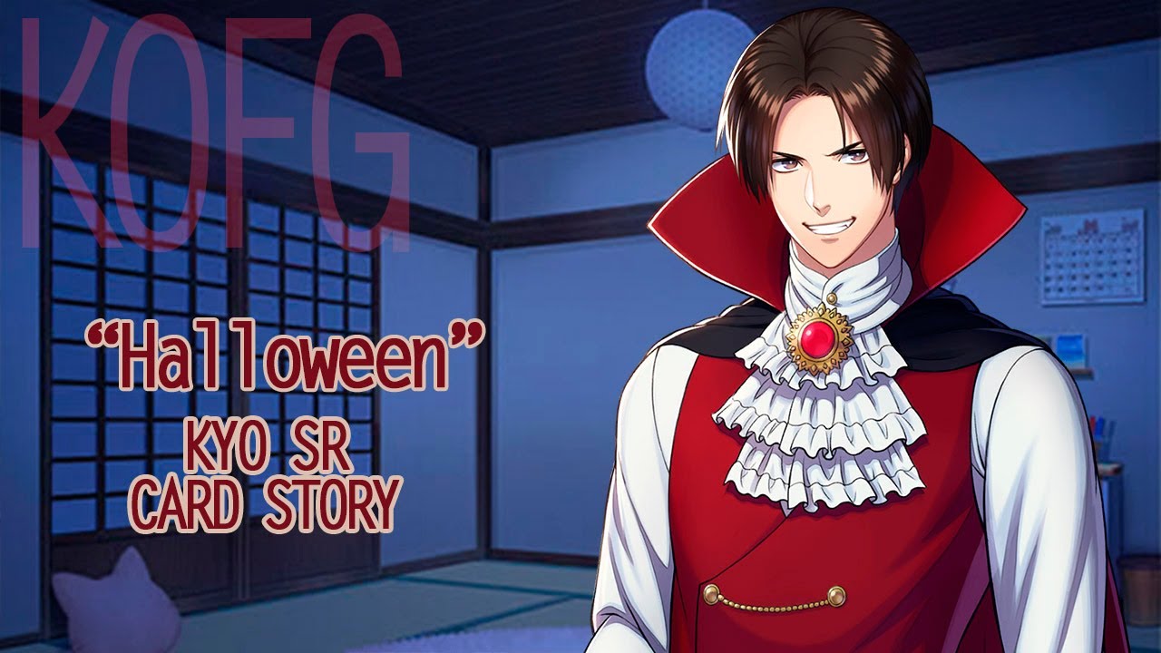 KOFG - Kyo - SR card - Halloween - Parts 1 & 2 [ENG/ESP/PT]