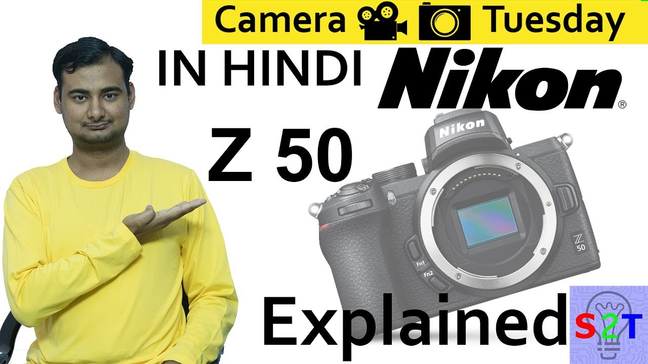 Nikon Z 50 Explained In HINDI {Camera Tuesday}