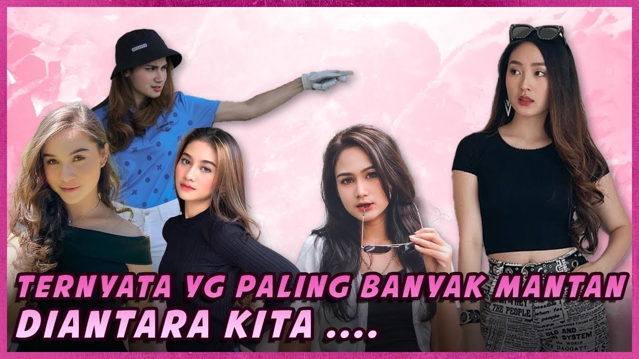 TERNYATA YG PALING BANYAK MANTAN DIANTARA KITA ....