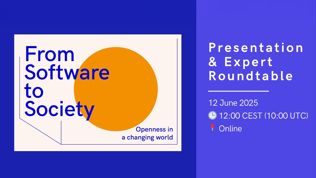 Presentation & Expert Roundtable: &lsquo;From Software to Society &mdash; Openness in a Changing World&rsquo;