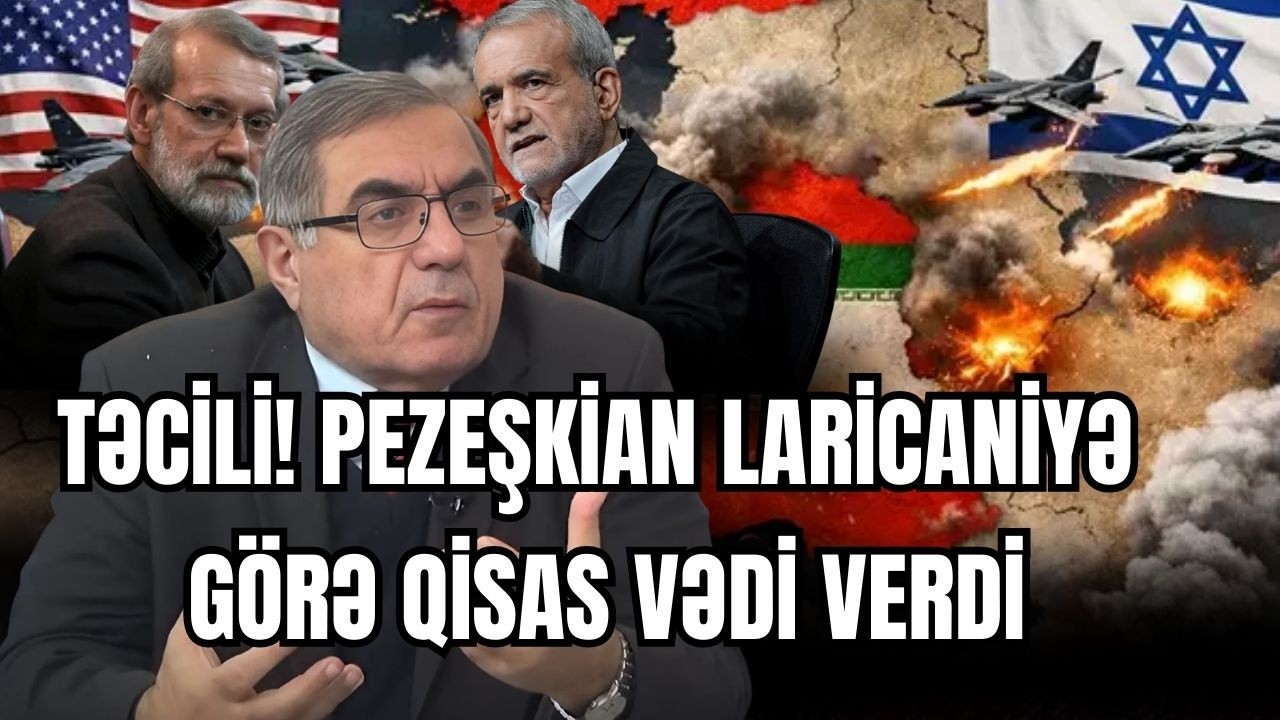 TƏCİLİ! Pezeşkian Laricaniyə görə QİSAS VƏDİ verdi. HÜCUM dalğası İSRAİLİ SİLKƏLƏDİ - CANLI YAYIM
