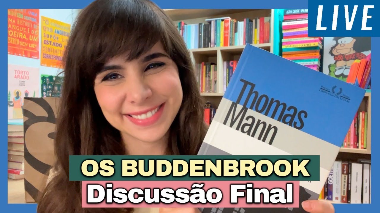 Discussão Final - Os Buddenbrook, de Thomas Mann (Leitura Coletiva)