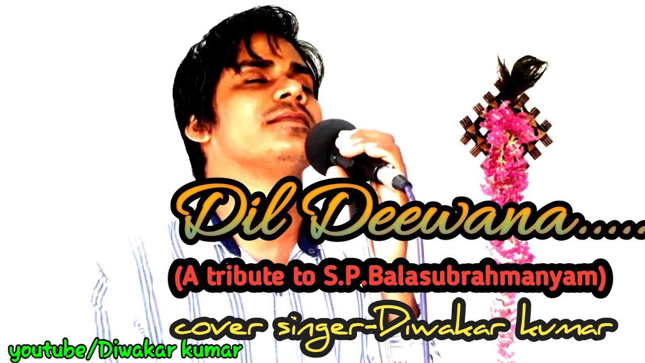 Dil deewana (male)|| s.p.bala subrahmaniam ||#diwakar_kumar