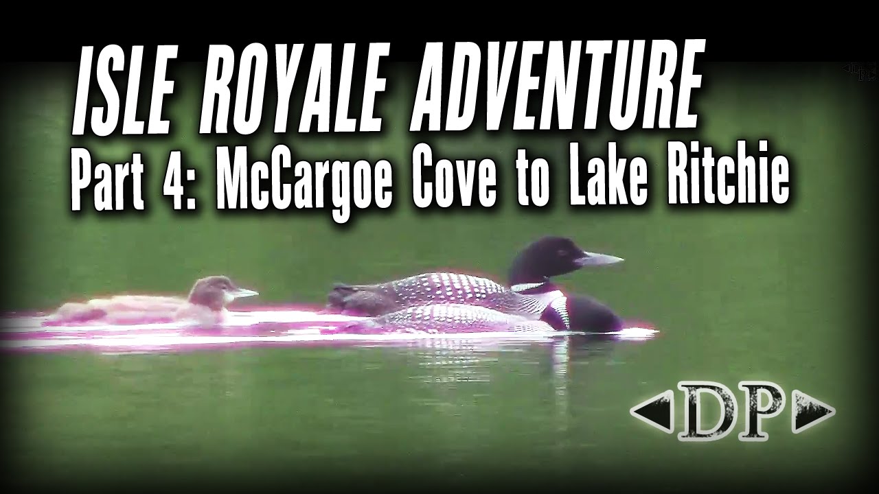 Isle Royale Backpacking: Part 4, McCargoe Cove to Lake Ritchie