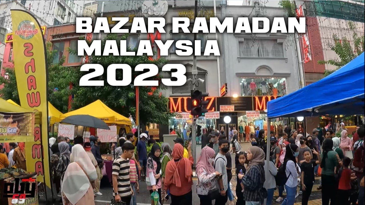 BAZAR  RAMADAN MALAYSIA 2023 DARI MASJID INDIA SAMPE JALAN TAR DAN DEPAN SOGO