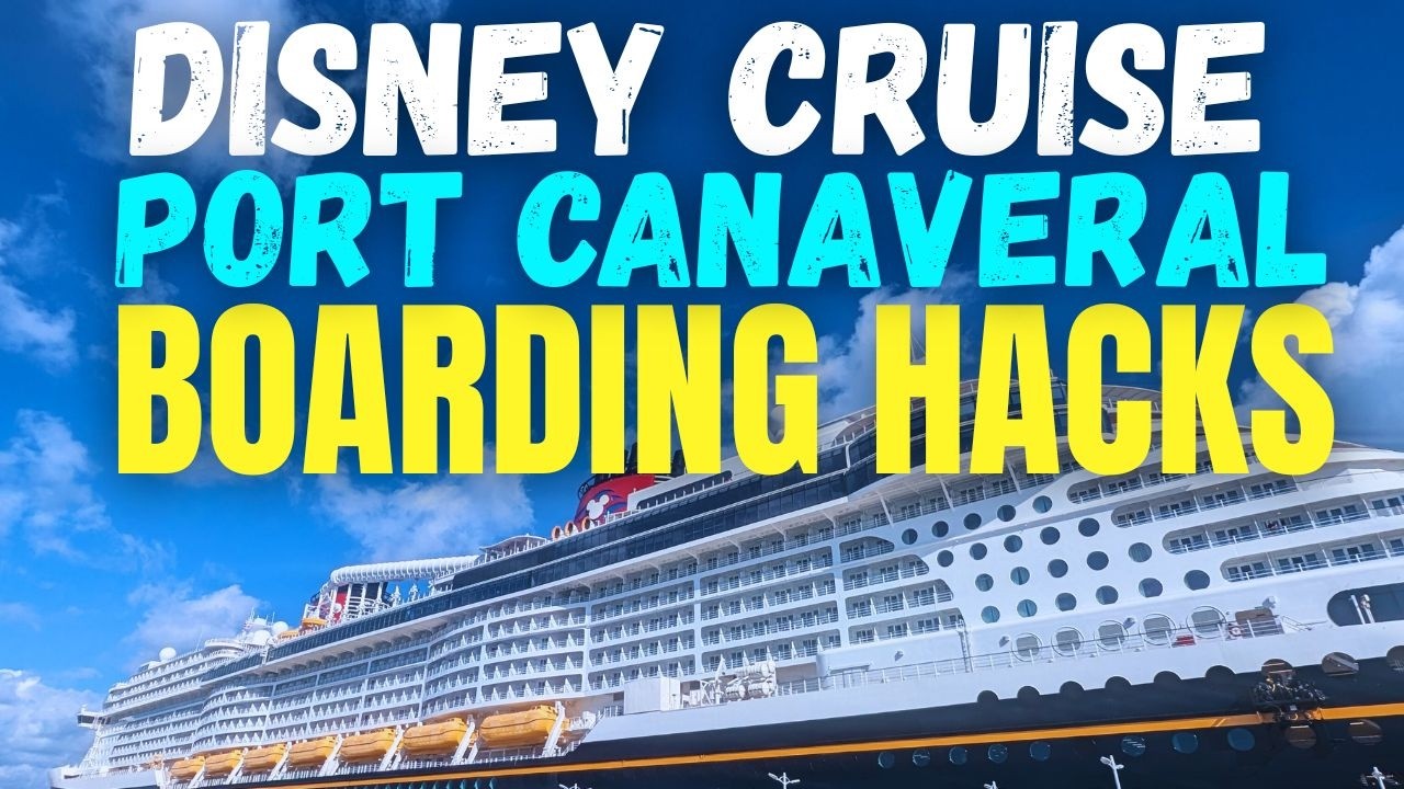 Disney Cruise Port Canaveral Boarding Tips