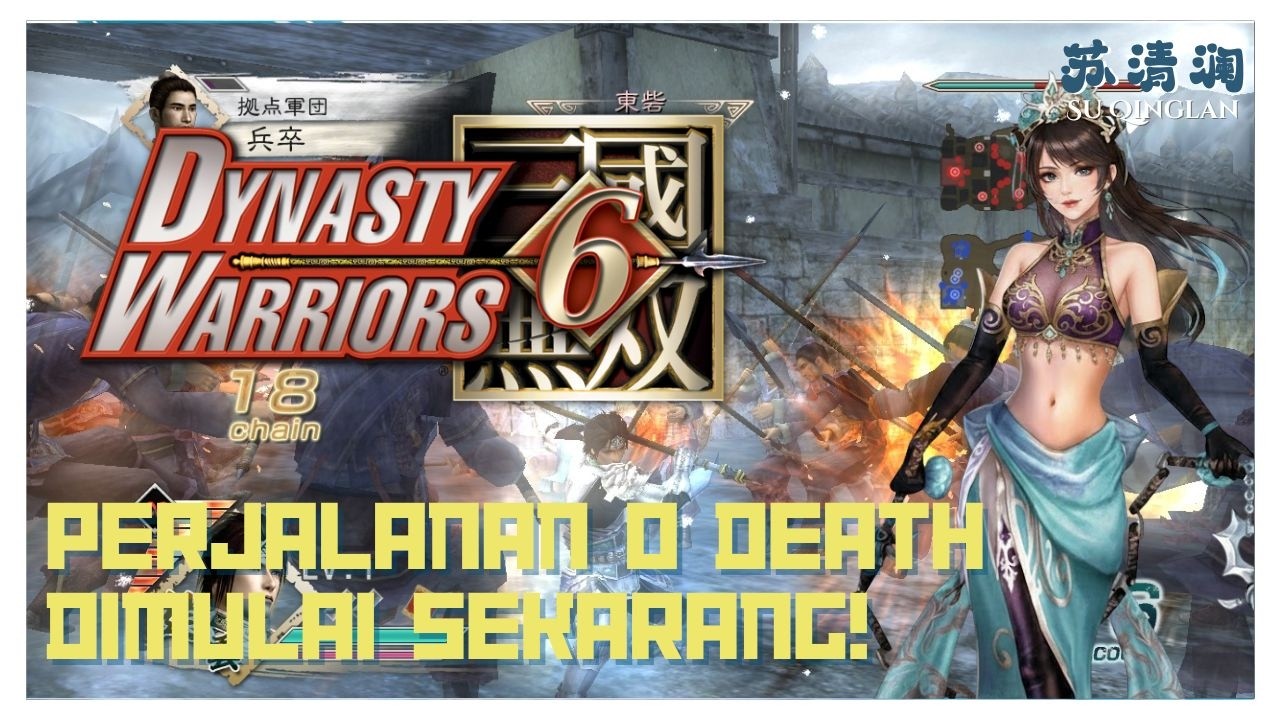 【 DYNASTY WARRIORS 6 】-ENG/INA- PENGALAMAN ZERO DEATH DI NGABUBURIT KALI INI! #dynastywarriors6