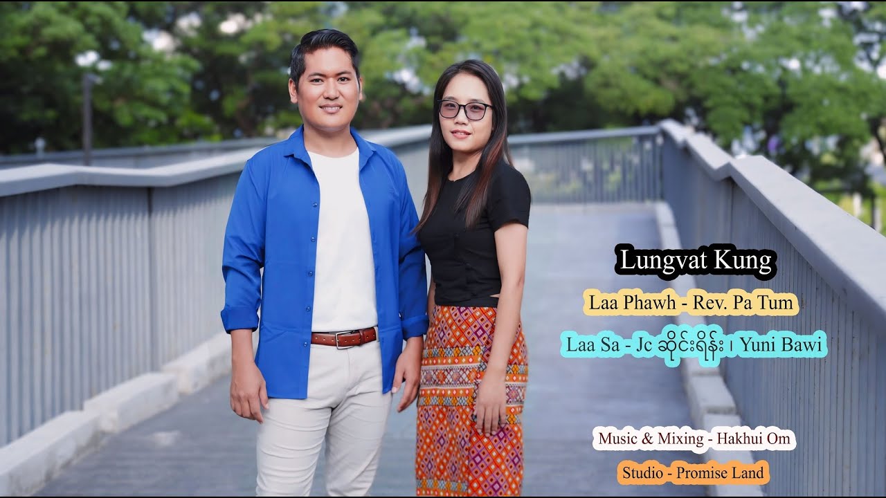 Matu Laa - Lungvatkung - Jc & Yuni Bawi - Matu Laa (Official)