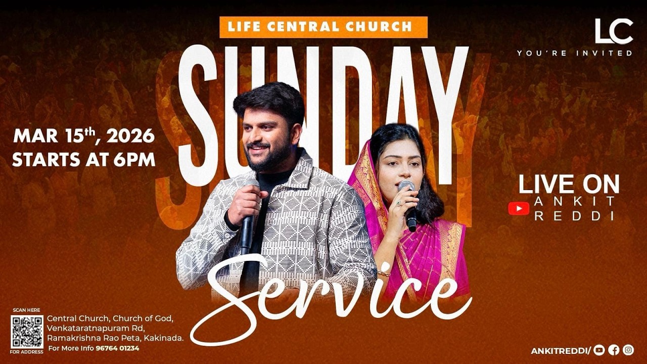 SUNDAY SERVICE | 15th, MAR 2026 | ANKIT REDDI | SRESHTA REDDI | LIFE CENTRAL , KAKINADA