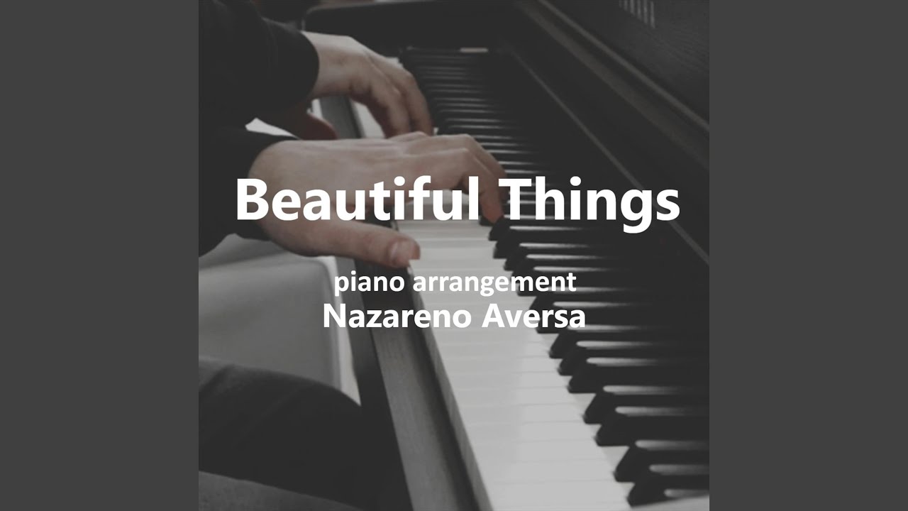 Beautiful Things - Piano Arrangement