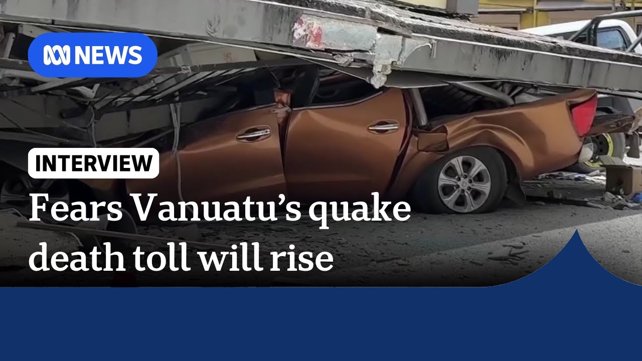 Fears Vanuatu's death toll will rise dramatically after earthquake rocks Port Vila | The World