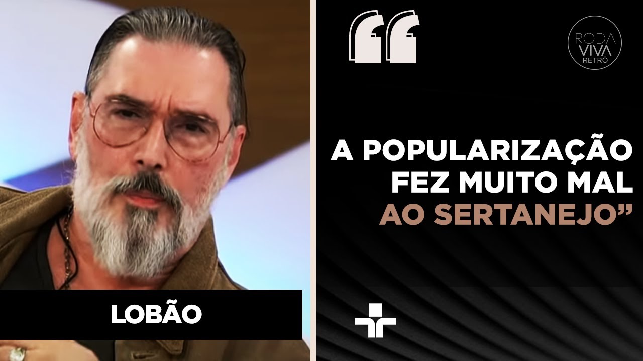 Lobão comenta sucesso da música sertaneja no Brasil