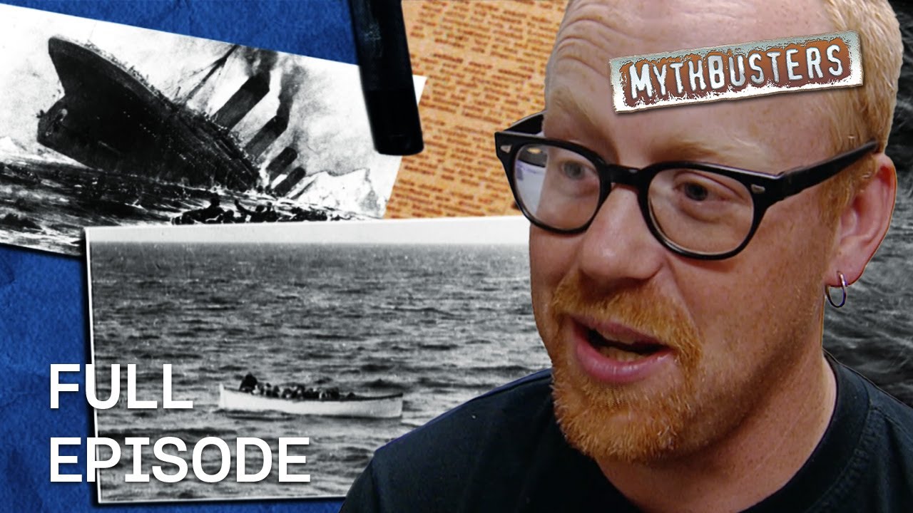 Testing Titanic Myths! | MythBusters | Season 1 Episode 13 | Full Episode