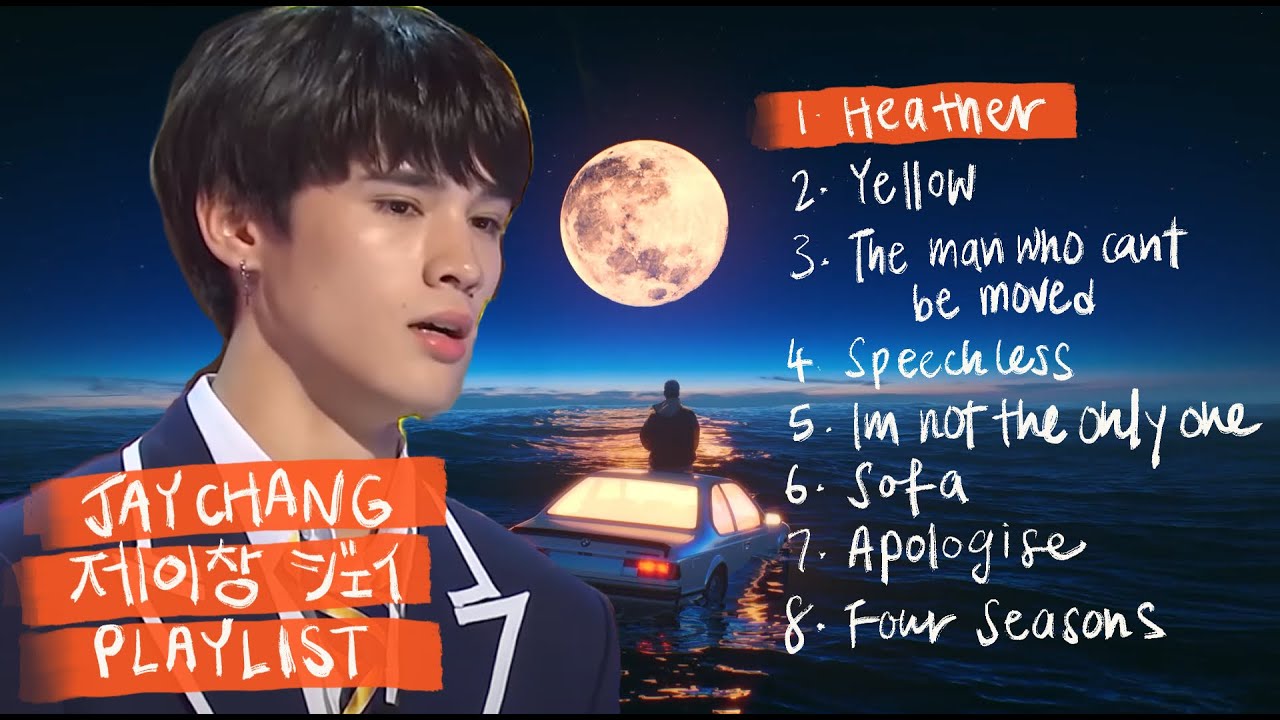 (제이창/ジェイ) jay chang playlist when it’s the end of the movie & everything explodes | Playlist Part 2