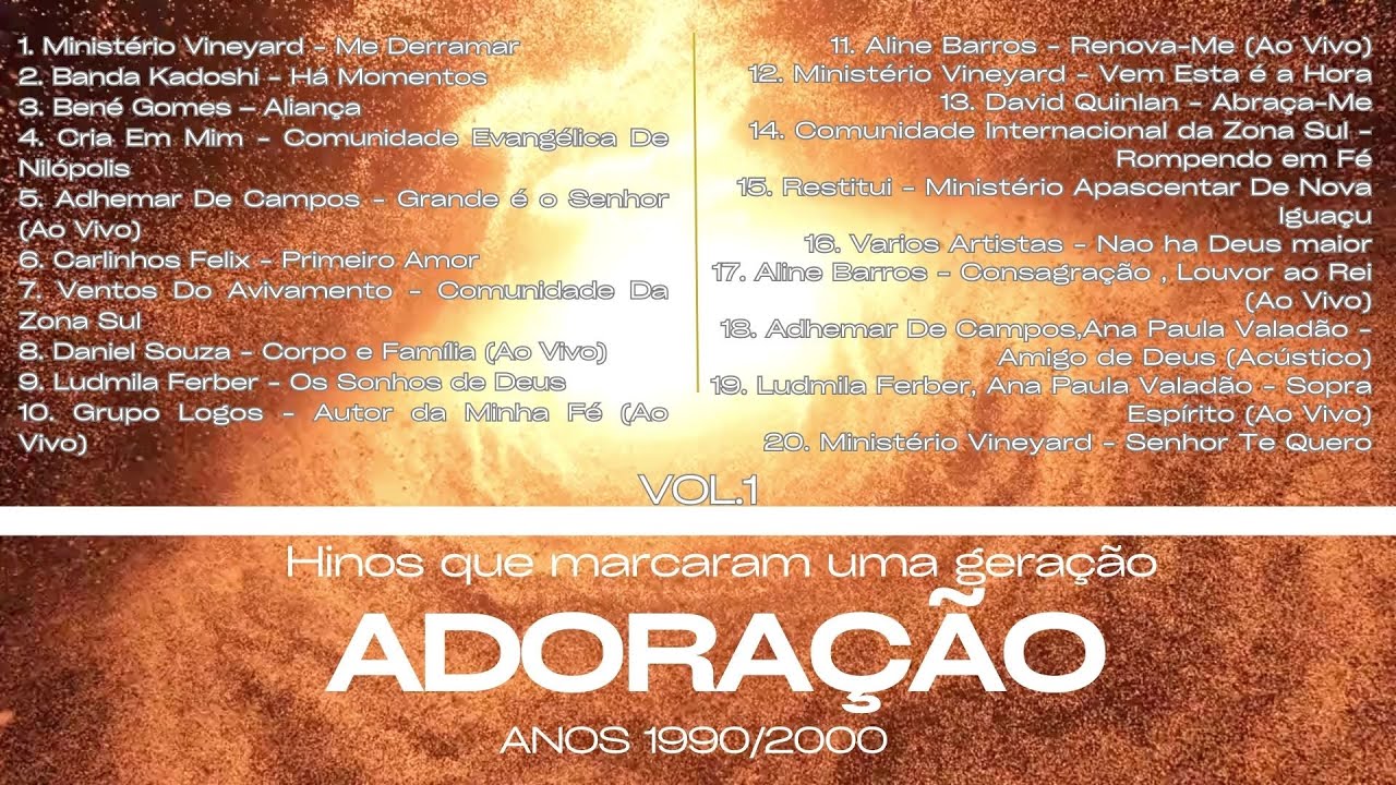 Louvores de Adora&ccedil;&atilde;o | Anos 1990 - 2000 | Vol.1