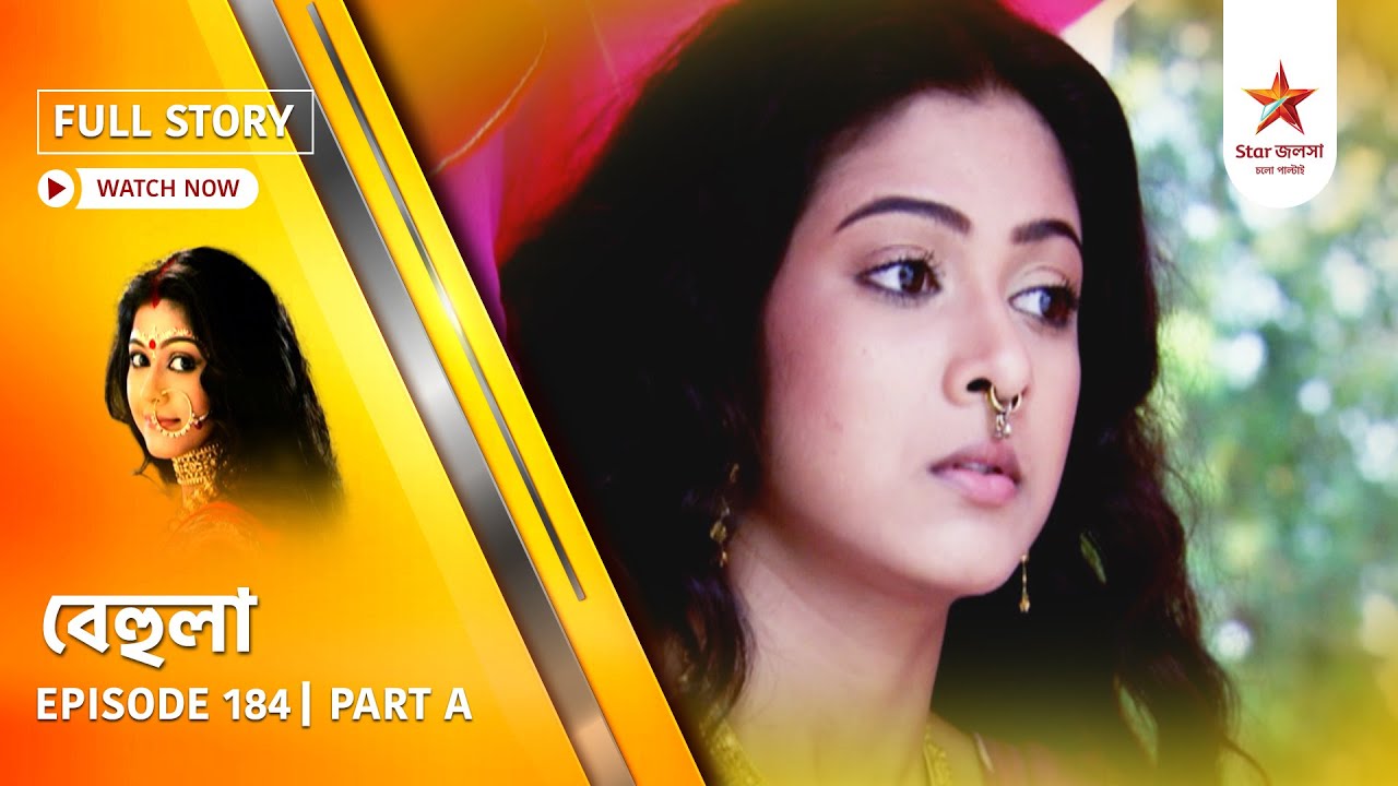 Full Story | Behula | Episode 184 | Part A