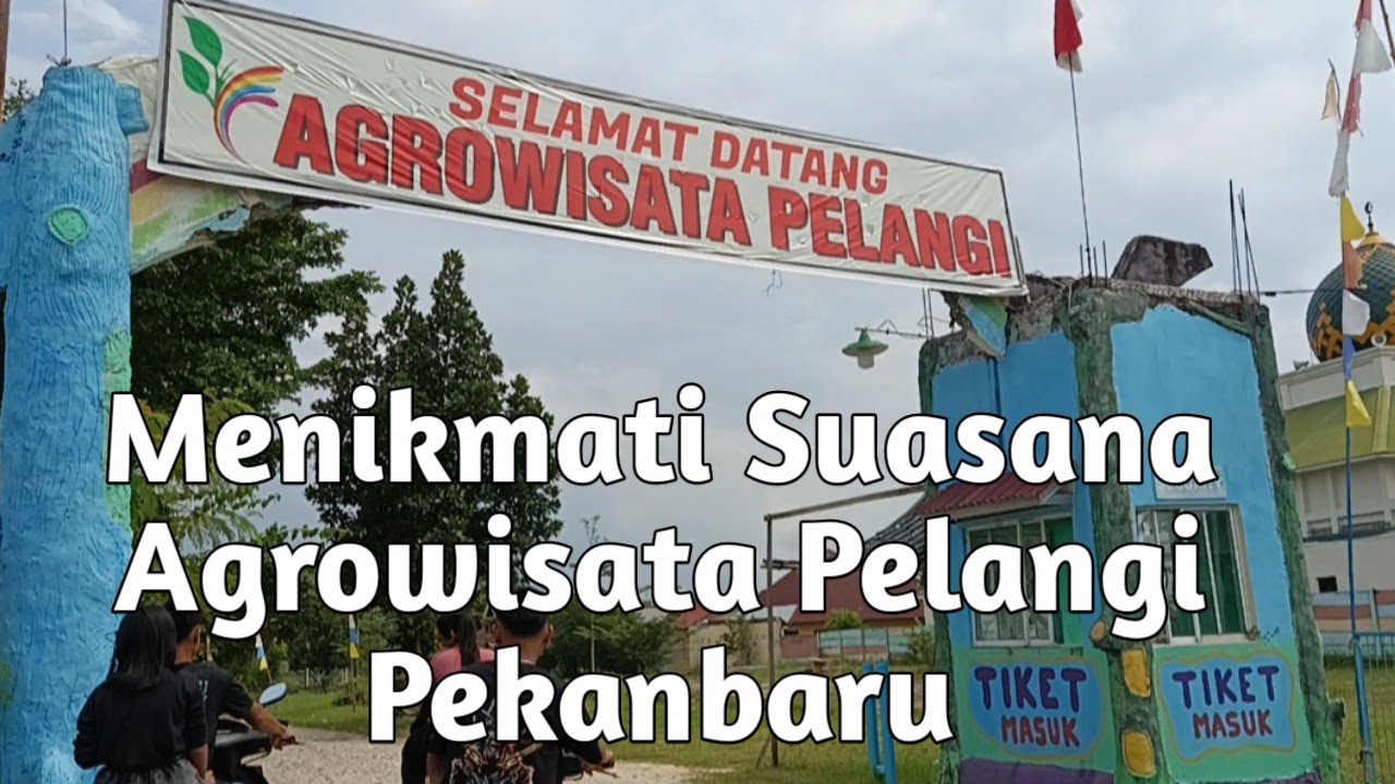 Agrowisata Pelangi Pekanbaru#wisata