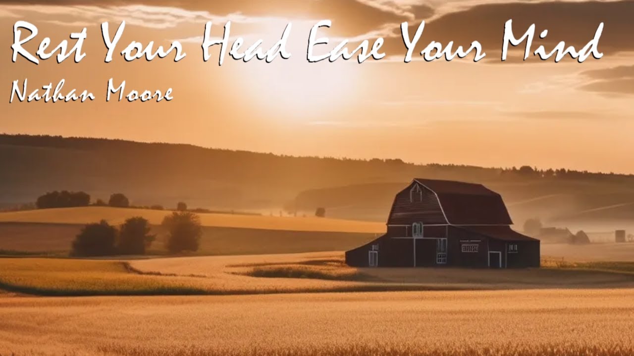 Rest Your Head Ease Your Mind - Nathan Moore | 2-hour tune | Endless loop | Copyright Free!