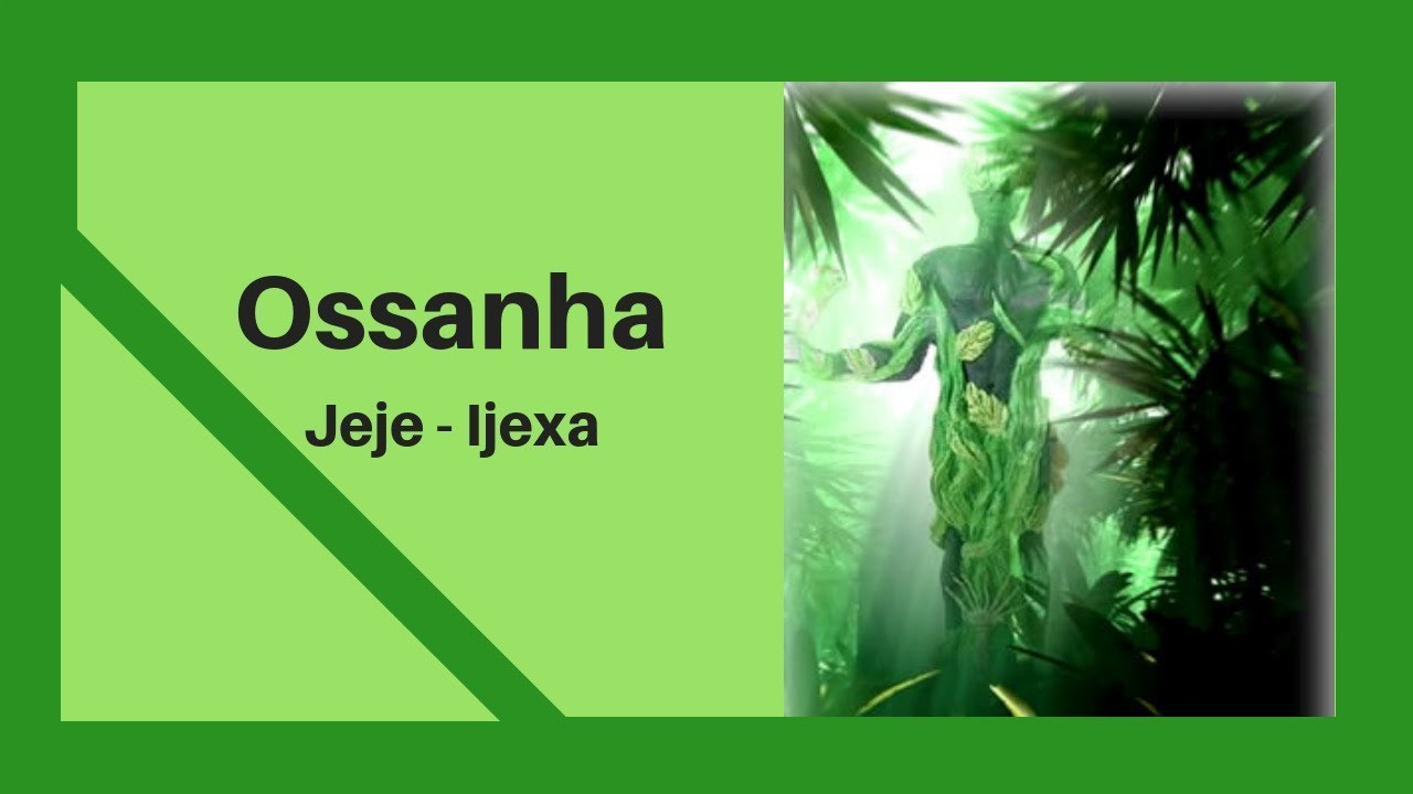 Rezas Ossanha - Ossanha Jeje Ijexa  Reza de Ossanha jeje Ijexa