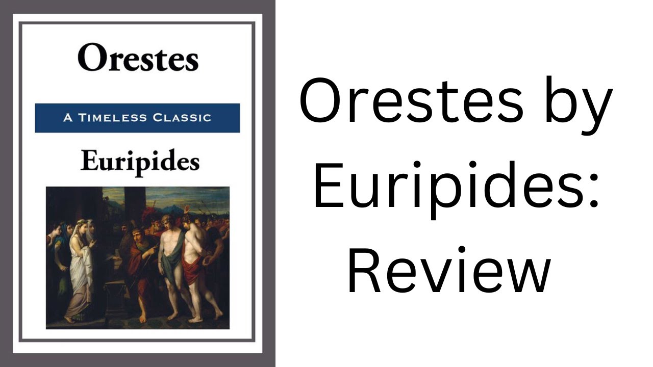 Orestes by Euripides translated by Anne Carson (from An Orestia translated by Anne Carson): Review