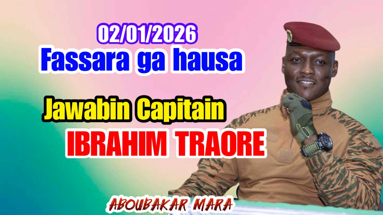 Fassaran jawabin Capitain IBRAHIM TRAORE