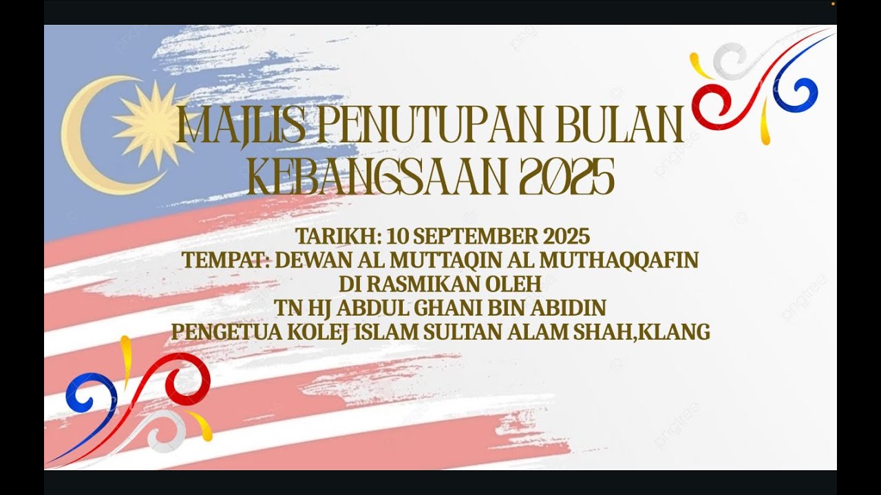 MAJLIS PENUTUPAN BULAN KEBANGSAAN 2025 | 10 SEPT 2025 | DEWAN AL-MUTTAQIN AL-MUTHAQQAFIN