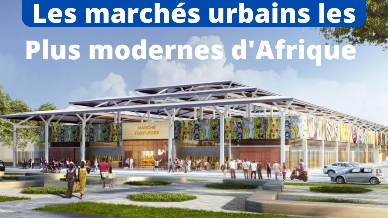 Les marchés urbains les plus modernes d'Afrique sont à Cotonou