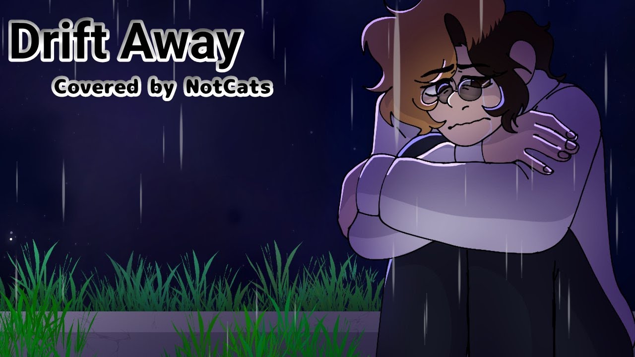 Drift Away/NotCats Cover