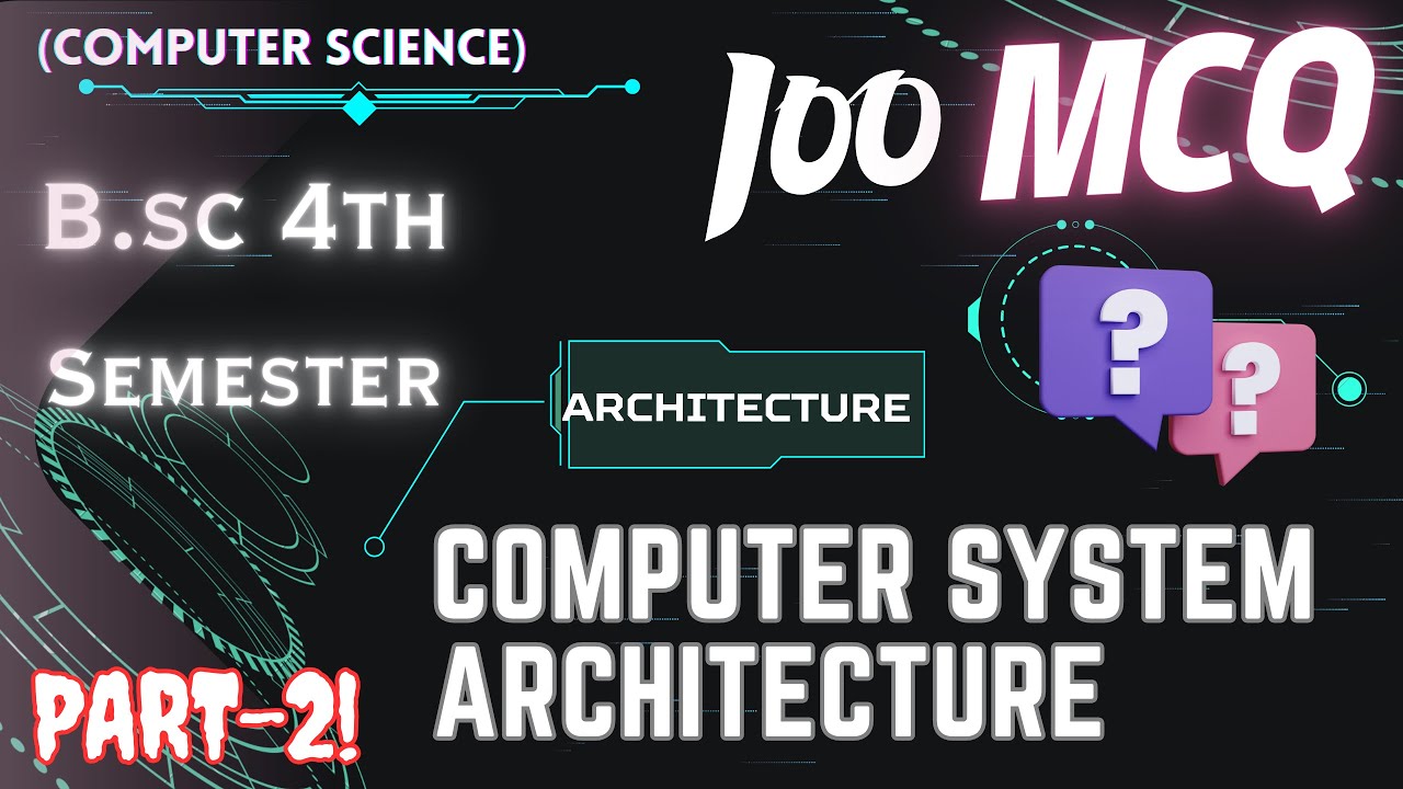 B.sc 4th Semester 100 most Important MCQ Computer Architecture in computer Science #bsc #bmc #video