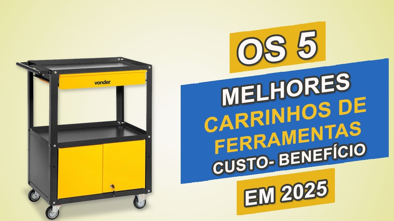 5 MELHORES CARRINHOS De FERRAMENTAS Bom Custo-Benefício Que Você Precisa Conhecer!