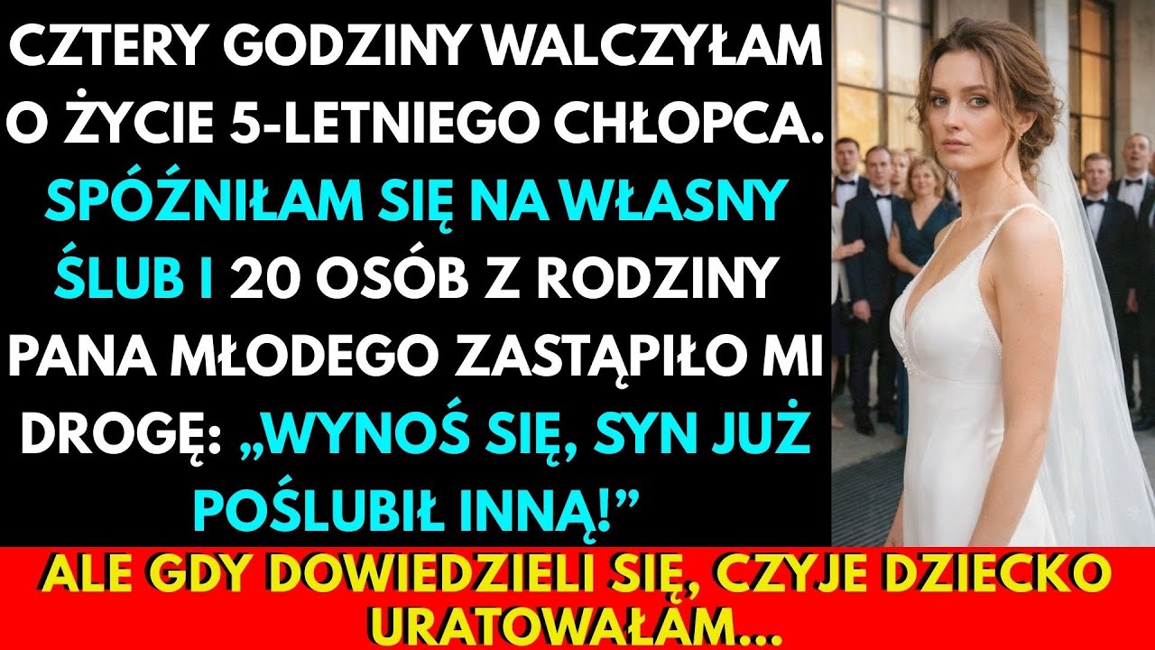 4 Godziny Ratowałam Dziecko. Spóźniłam Się Na Ślub — 20 Krewnych: „Wynoś Się!”. Bardzo Się Mylili…