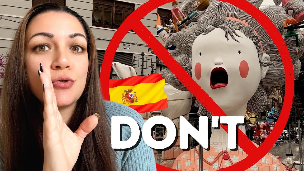 Don't Come to Valencia Spain