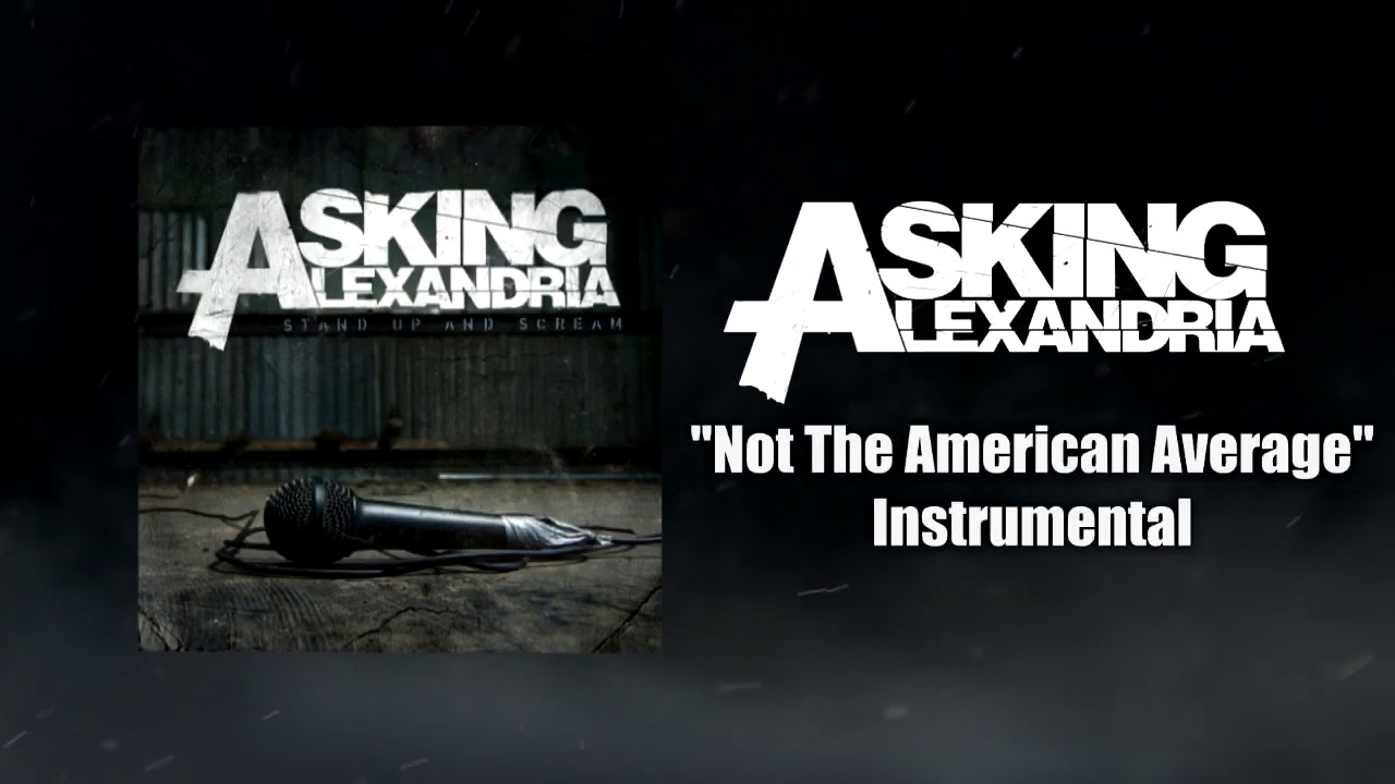 Asking Alexandria - Not The American Average Instrumental (Studio Quality)