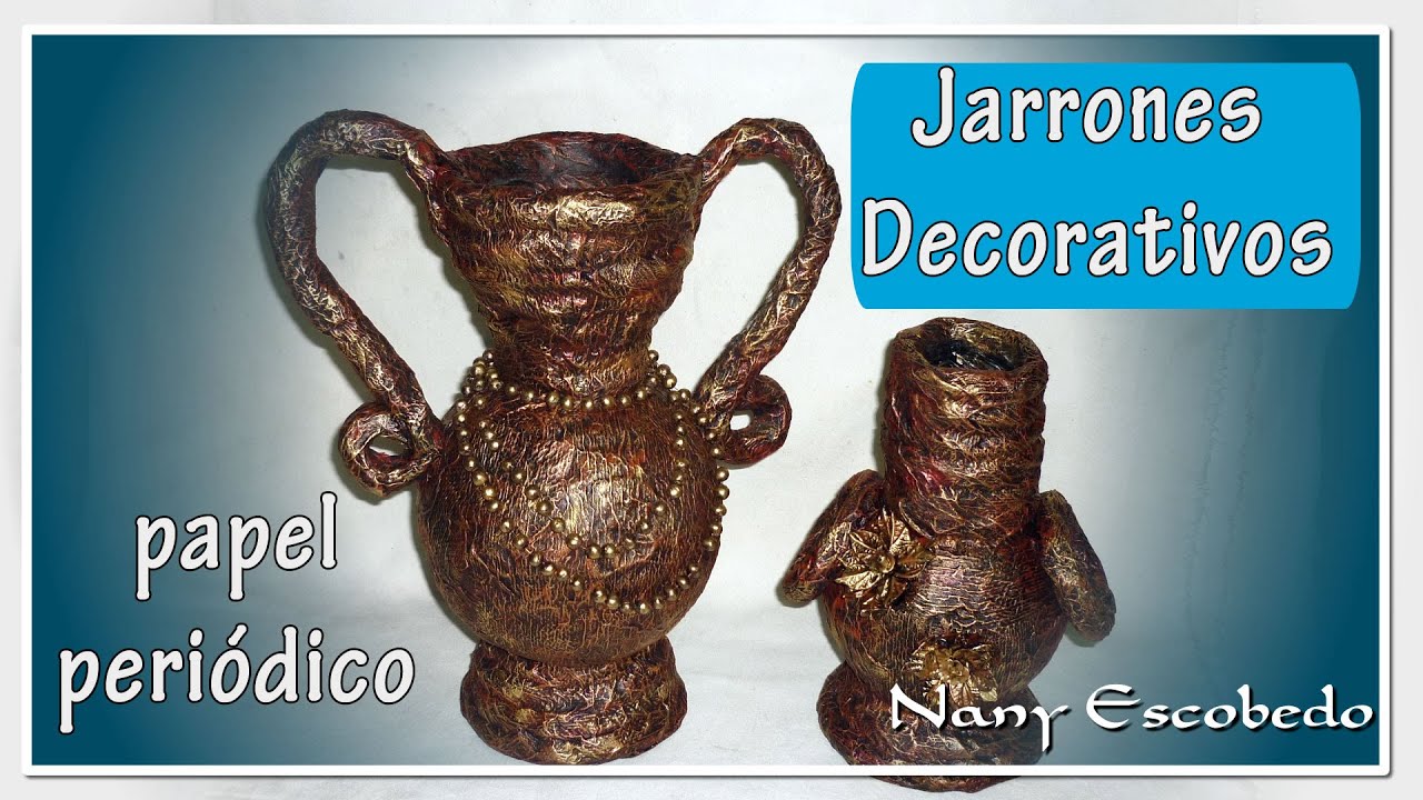 JARRONES DECORATIVOS CON PAPEL PERIÓDICO