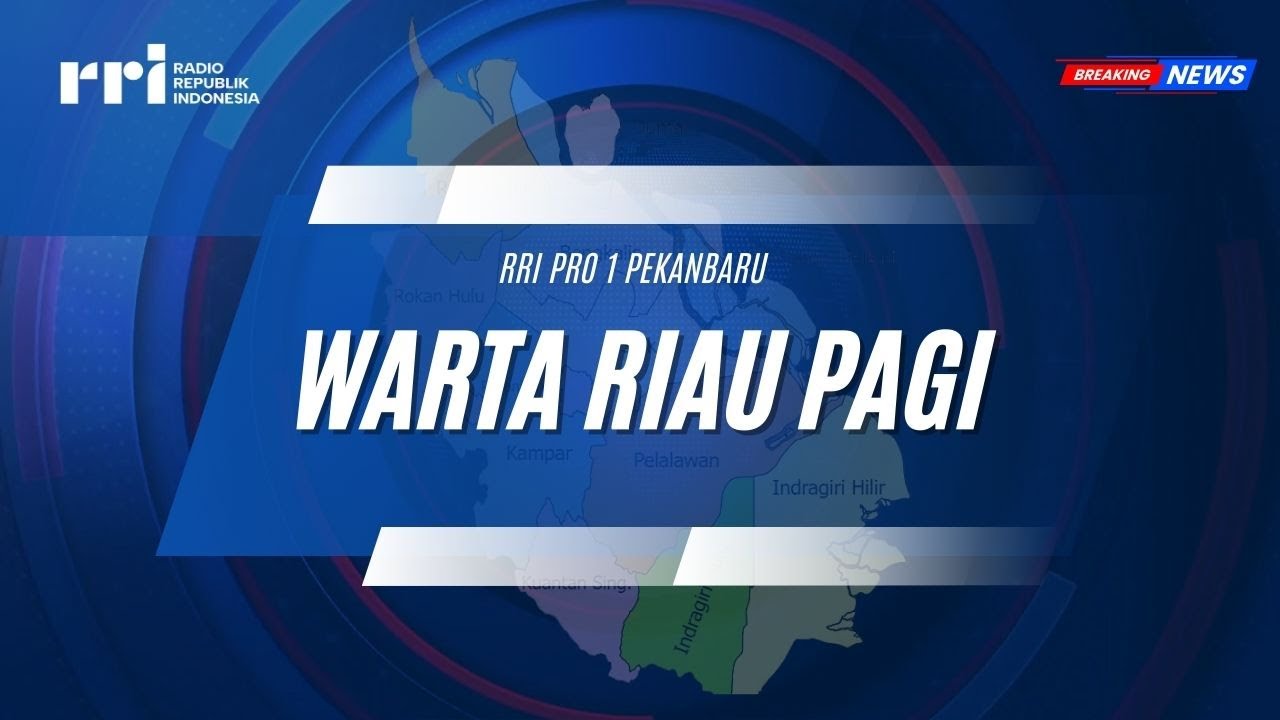 WARTA RIAU PAGI PRO 1 RRI PEKANBARU EDISI SENIN 19 JANUARI 2026