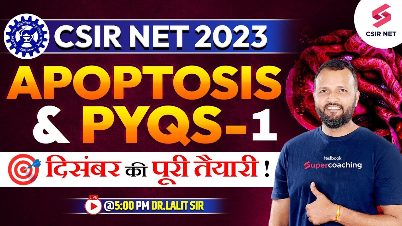 CSIR NET Dec 2023 | Apoptosis & PYQs with concepts - 01 | CSIR NET Preparation | Dr.Lalit Pal
