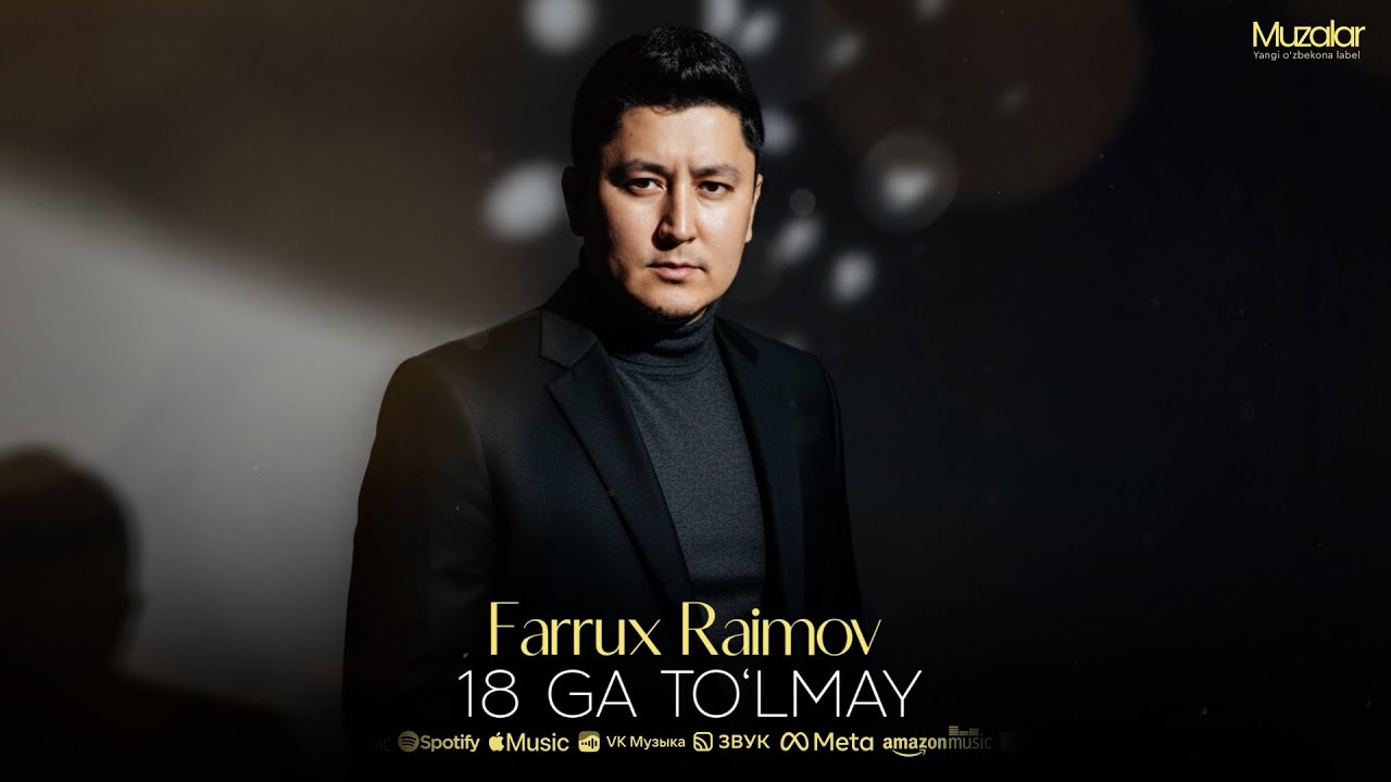 Farrux Raimov - 18 ga To'lmay | 2025