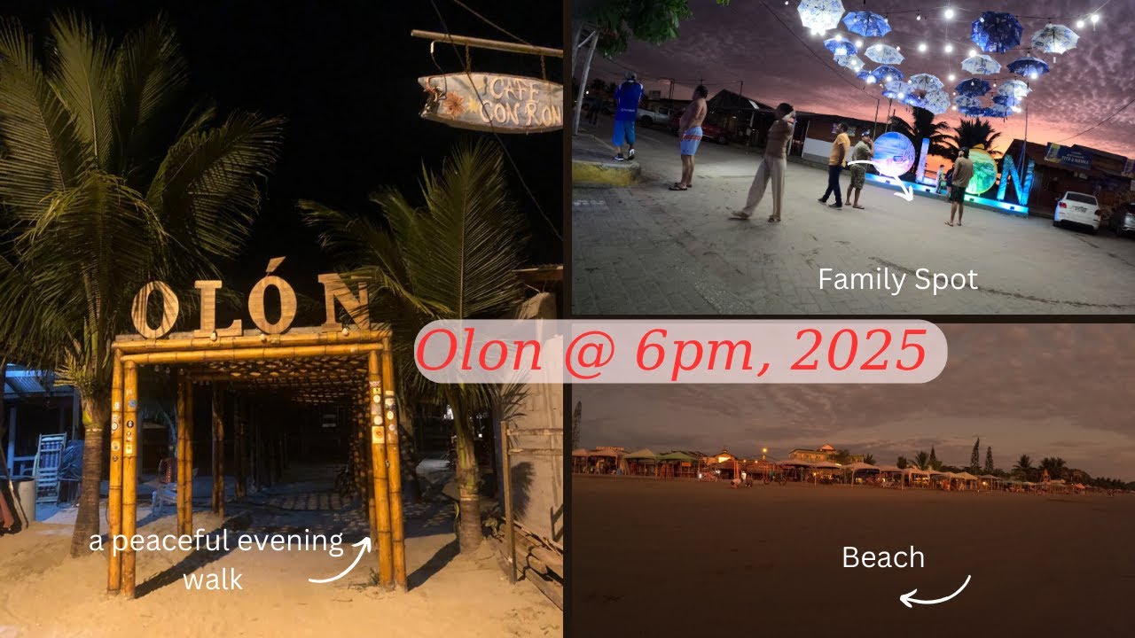 Olon, Ecuador மாலை 6 மணி #ondway2 #latinamerica