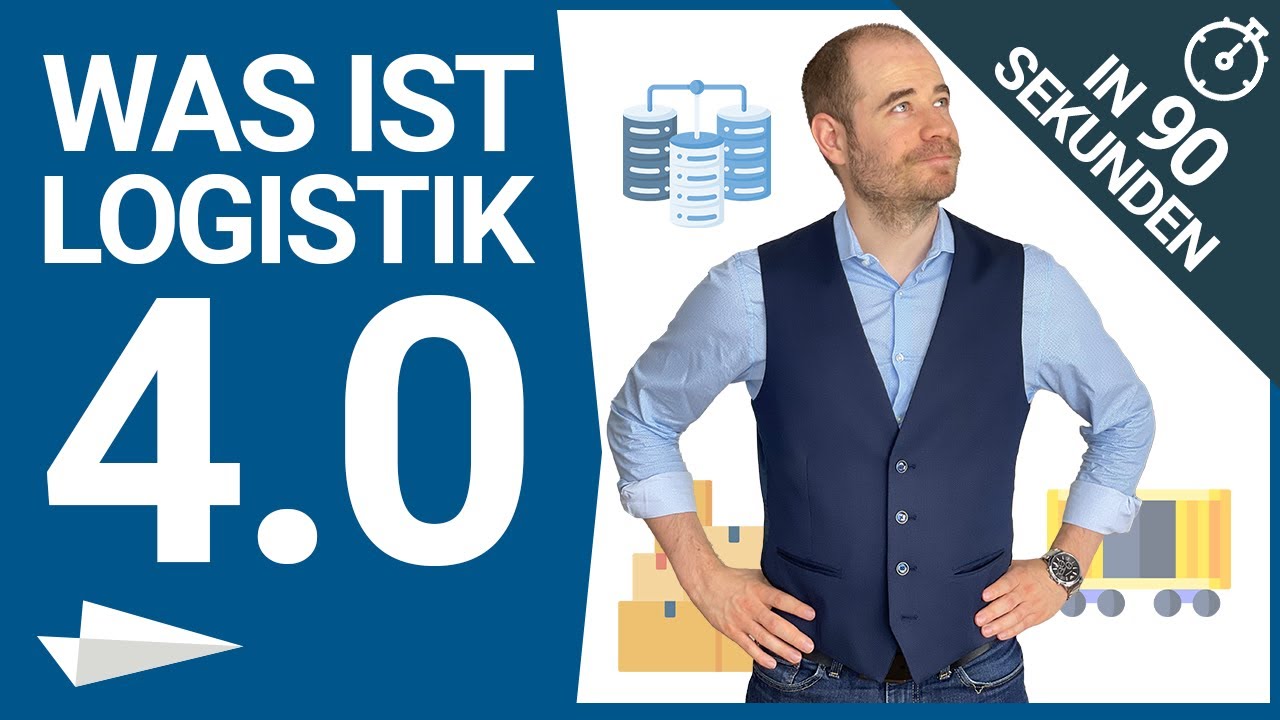 Logistik 4.0: Erkl&auml;rung in 90 Sekunden - Digitalisierung der Logistik