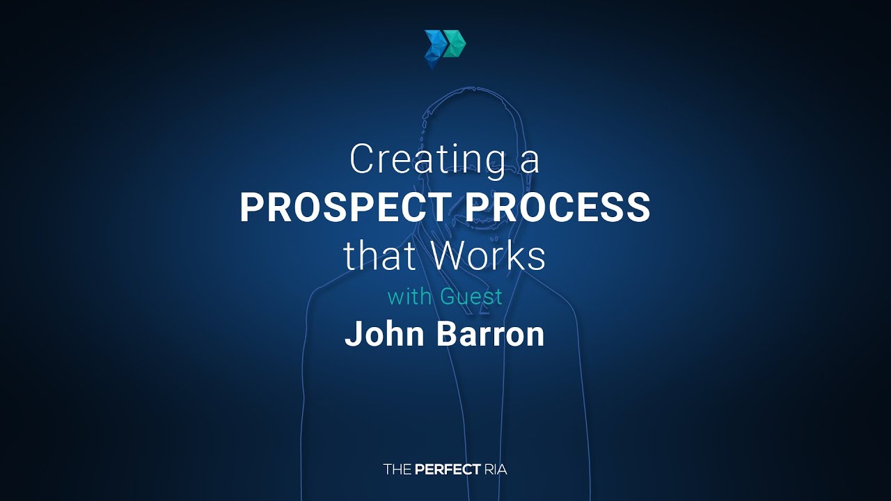 Creating a Prospect Process that Works with Guest John Barron [Episode 242]
