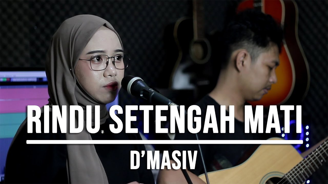 RINDU SETENGAH MATI - D'MASIV (LIVE COVER INDAH YASTAMI)
