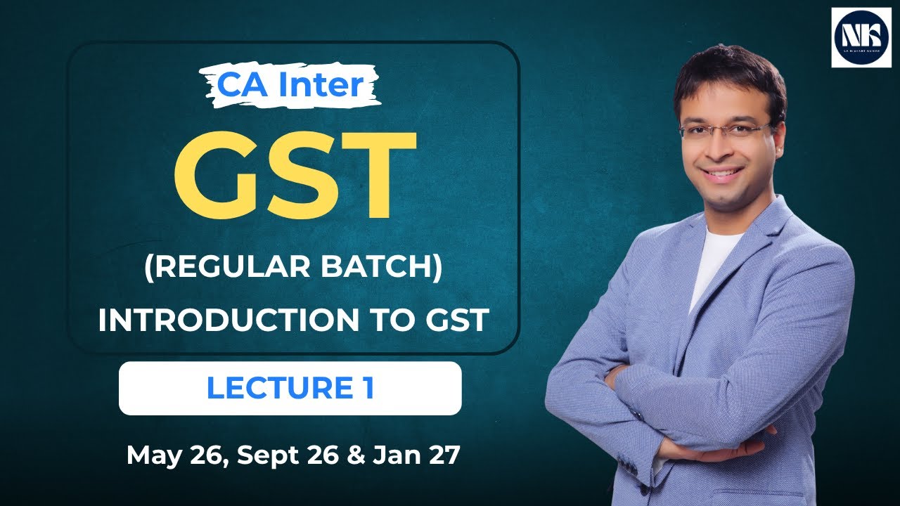 GST - L1 - Introduction to GST (May/September 2026, January 2027)