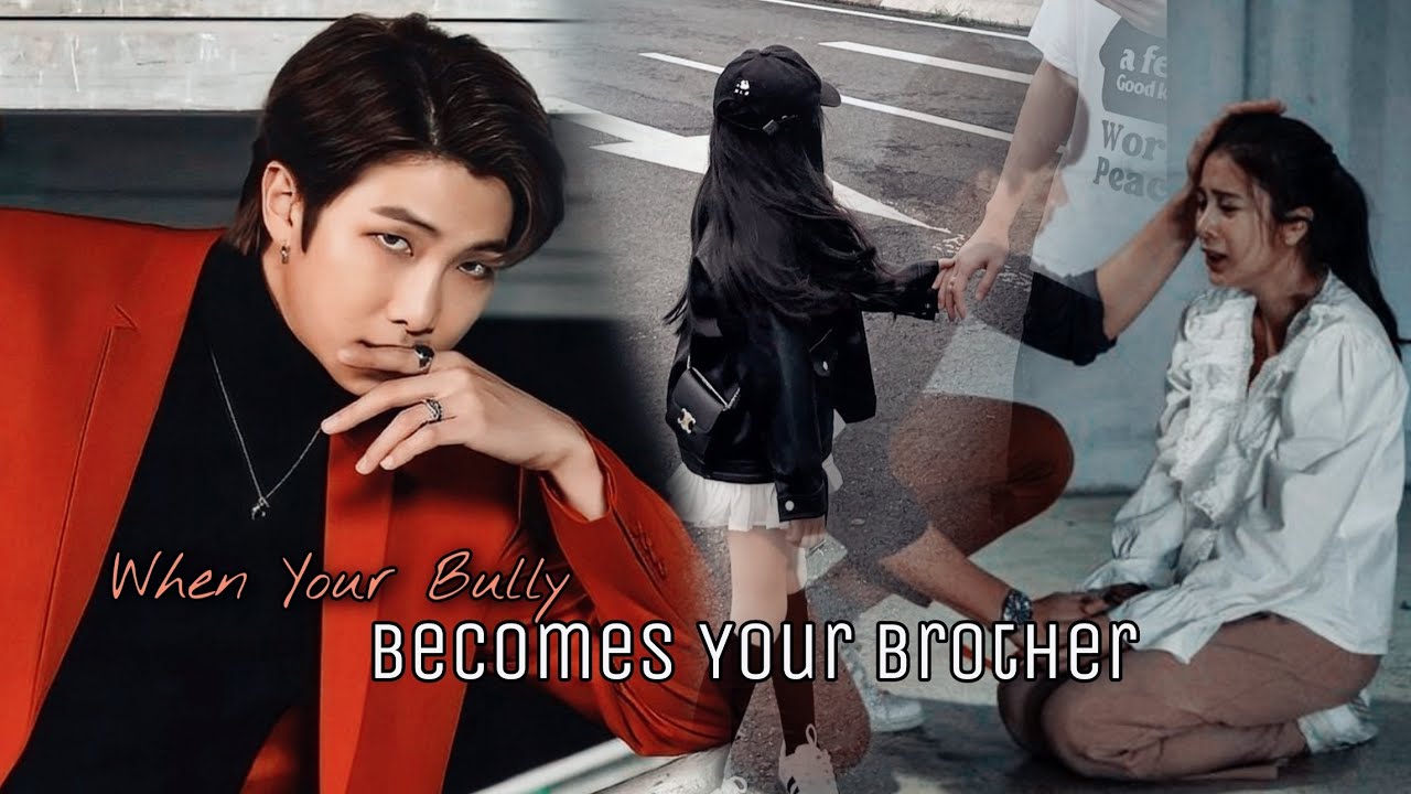 When Your Bully Becomes Your Brother