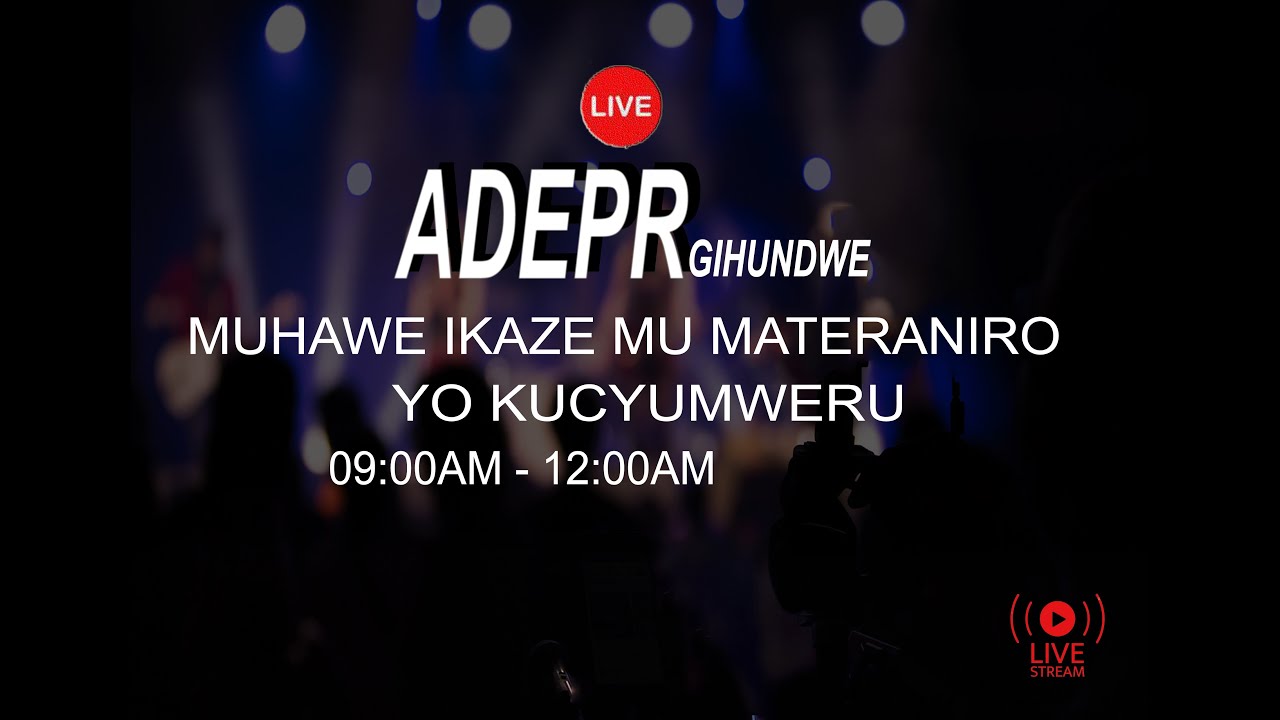 AMATERANIRO  YO KUCYUMWERU  || 9 /11 /2025 || ADEPR GIHUNDWE