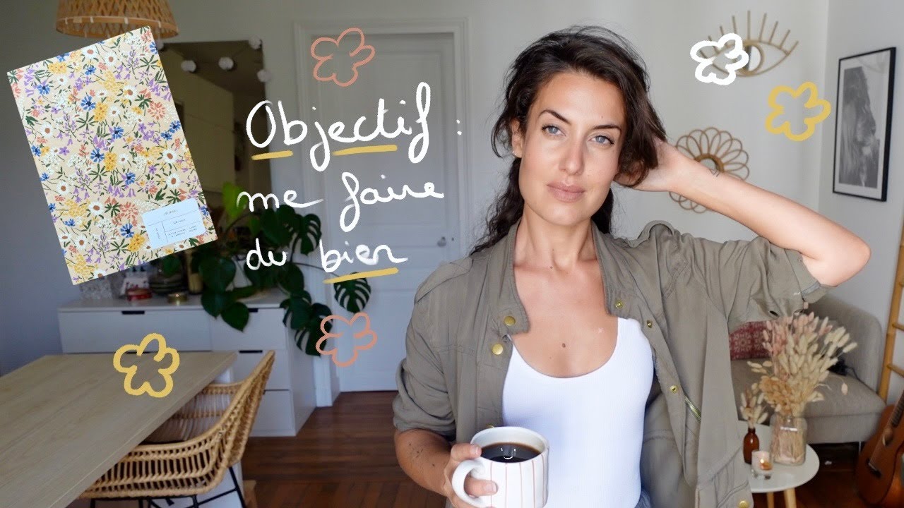 Rentrée ✨ Se faire du bien (suite des nouvelles habitudes) 🌼